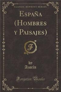 Espaï¿½a (Hombres Y Paisajes) (Classic Reprint)