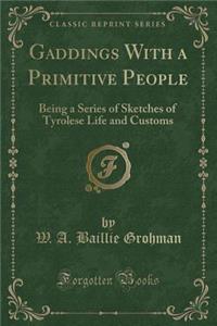 Gaddings with a Primitive People