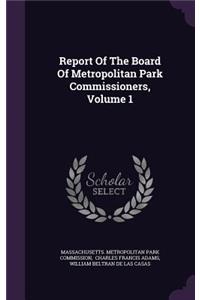 Report of the Board of Metropolitan Park Commissioners, Volume 1