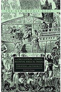 Circulation of Power in Medieval Biblical Drama