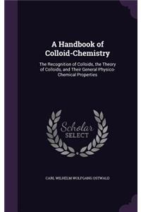 A Handbook of Colloid-Chemistry