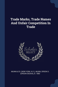 Trade Marks, Trade Names And Unfair Competition In Trade