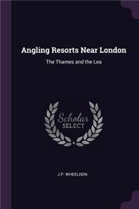Angling Resorts Near London