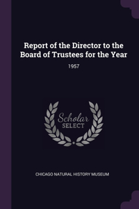 Report of the Director to the Board of Trustees for the Year