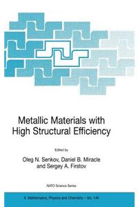 Metallic Materials with High Structural Efficiency
