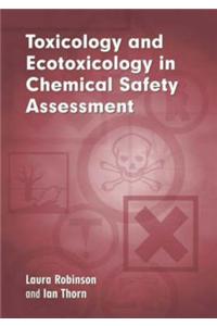 Toxicology and Ecotoxicology in Chemical Safety Assessment