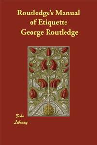 Routledge's Manual of Etiquette