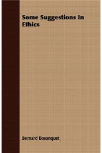 Some Suggestions in Ethics