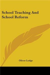 School Teaching And School Reform