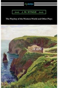 The Playboy of the Western World and Other Plays