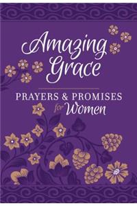 Amazing Grace: Prayers & Promises for Women