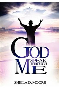 God Speak Through Me