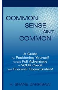 Common Sense Ain't Common