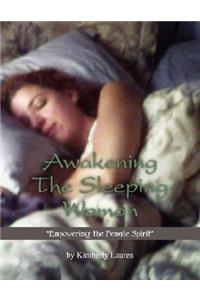 Awakening The Sleeping Woman