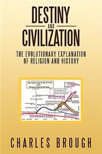 Destiny and Civilization