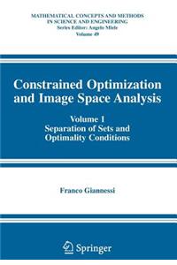 Constrained Optimization and Image Space Analysis