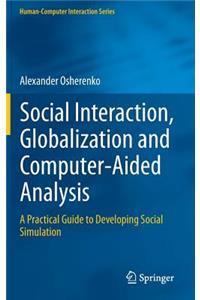 Social Interaction, Globalization and Computer-Aided Analysis