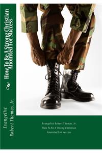 How To Be A Strong Christian