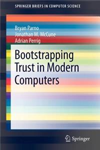 Bootstrapping Trust in Modern Computers