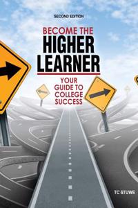 Become the Higher Learner: Your Guide to College Success