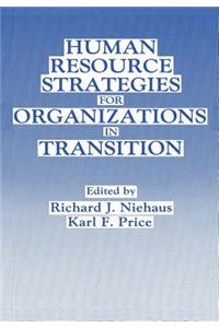 Human Resource Strategies for Organizations in Transition