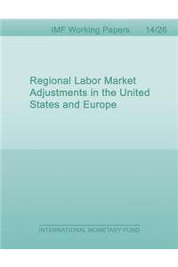 Regional Labor Market Adjustments in the United States and Europe
