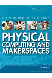 Physical Computing and Makerspaces