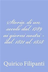 Storia di un secolo dal 1789 ai giorni nostri - dal 1821 al 1858