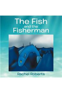 Fish and the Fisherman