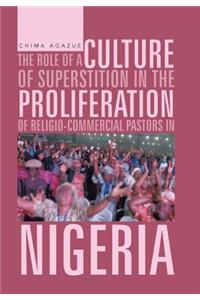Role of a Culture of Superstition in the Proliferation of Religio-Commercial Pastors in Nigeria