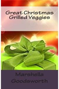 Great Christmas Grilled Veggies