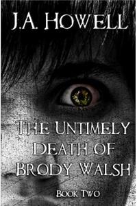 The Untimely Death of Brody Walsh