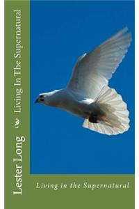 Living In The Supernatural