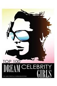 Top 100 Dream Celebrity Girls