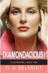 Diamondacious!