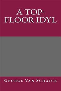 A Top-Floor Idyl