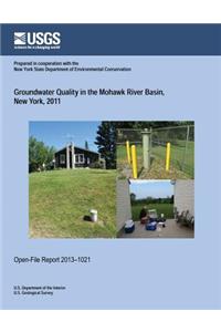 Groundwater Quality in the Mohawk River Basin, New York, 2011