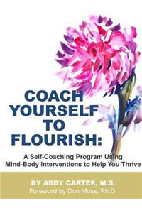 Coach Yourself to Flourish