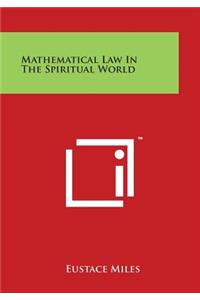 Mathematical Law in the Spiritual World