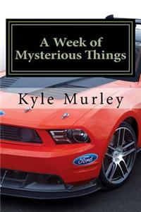 Week of Mysterious Things