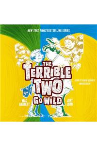 Terrible Two Go Wild Lib/E