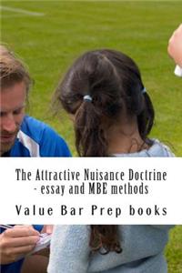 The Attractive Nuisance Doctrine - Essay and MBE Methods