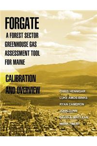 ForGATE-A Forest Sector Greenhous Gas Assessment Tool for Maine