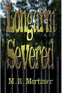 Longarm Severed