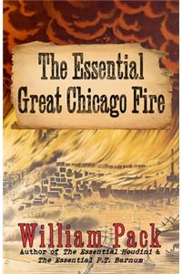 The Essential Great Chicago Fire