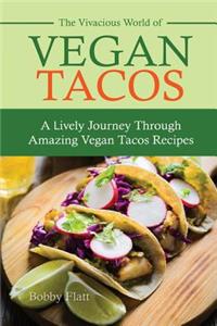 Vivacious World of Vegan Tacos