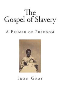 The Gospel of Slavery