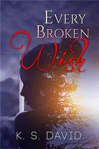 Every Broken Wish