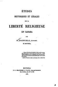 Études historiques et légales sur la liberté religieuse en Canada (1872)