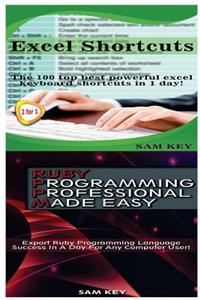 Excel Shortcuts & Ruby Programming Professional Made Easy